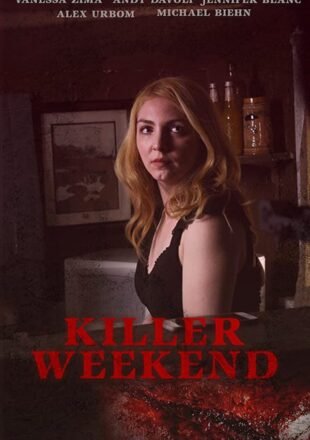 Killer Weekend 2020 English 720p [786MB] 1080p [1.3GB] Bluray