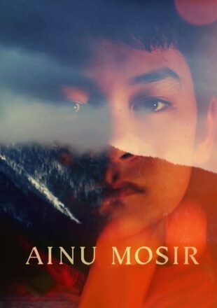 Ainu Mosir 2020 English Full Movie 480p [350MB] 720p [700MB] English