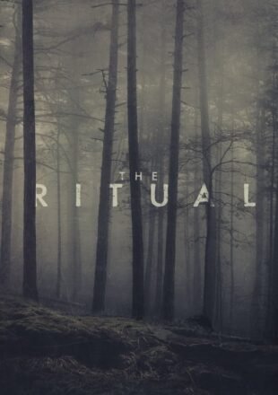 The Ritual 2017 English Full Movie 480p 720p 1080p Bluray