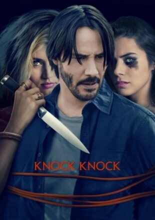 Knock Knock 2015 Dual Audio Hindi-English 480p 720p 1080p