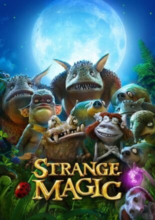 Strange Magic 2015 English Full Movie 480p 720p 1080p