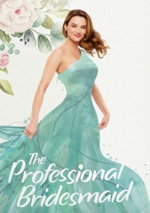 The Professional Bridesmaid 2023 English With Subtitle 480p 720p 1080p