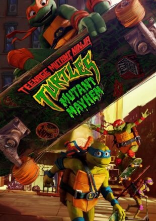 Teenage Mutant Ninja Turtles: Mutant Mayhem 2023 English 480p 720p 1080p