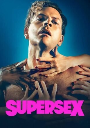 Supersex Season 1 Dual Audio Hindi-English 480p 720p 1080p All Episode