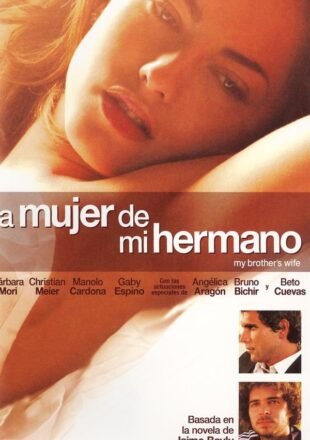 My Brother’s Wife 2005 Dual Audio Hindi-Spanish 480p 720p 1080p