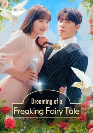 Dreaming of a Freaking Fairy Tale Season 1 Dual Audio English-Korean 720p 1080p