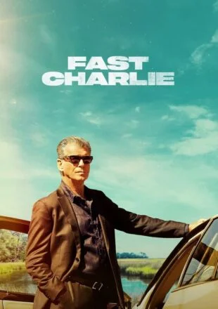 Fast Charlie 2023 Dual Audio Hindi-English 480p 720p 1080p