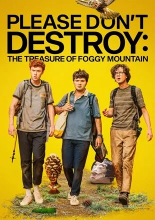 Please Don’t Destroy: The Treasure of Foggy Mountain 2023 Dual Audio Hindi-English 480p 720p 1080p